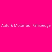 Auto & Motorrad: Fahrzeuge