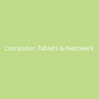 Computer, Tablets & Netzwerk