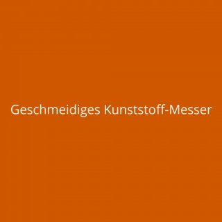Geschmeidiges Kunststoff-Messer